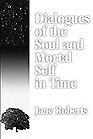 Dialogues of the Mortal Self and Soul in Time