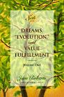 Dreams, ��Evolution,�� and Value Fulfillment, Vol. 1