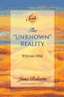The ��Unknown�� Reality, Vol. 1